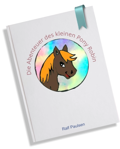 Die Abenteuer des kleinen Pony Robin          Ralf Paulsen