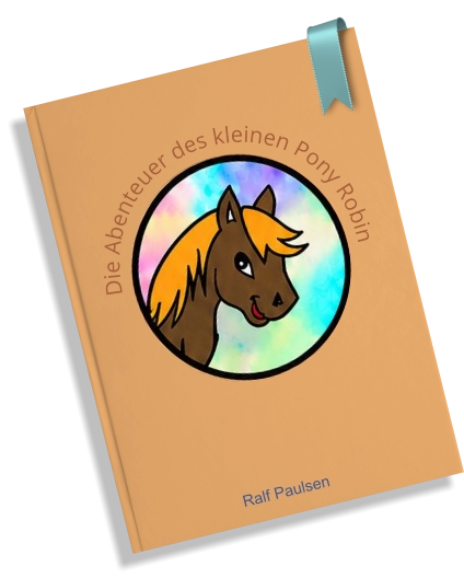 Die Abenteuer des kleinen Pony Robin          Ralf Paulsen