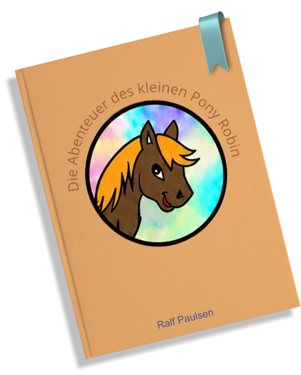 Die Abenteuer des kleinen Pony Robin          Ralf Paulsen